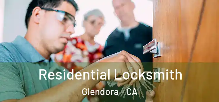  Residential Locksmith Glendora - CA